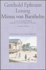 Minna von Barnhelm ovvero la fortuna del soldato. Commedia in cinque atti. Testo tedesco a fronte