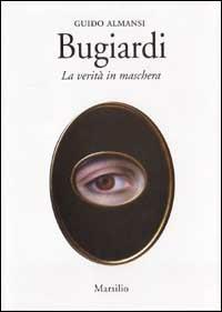 Bugiardi. La verità in maschera - Guido Almansi - copertina