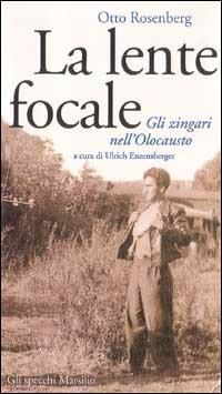 La lente focale. Gli zingari e l'olocausto - Otto Rosenberg - copertina