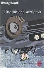 L'uomo che sorrideva. Le inchieste del commissario Wallander. Vol. 4