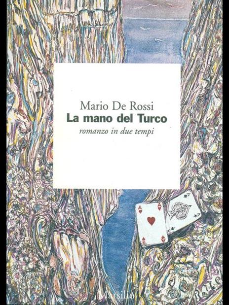 La mano del turco. Romanzo in due tempi - Mario De Rossi - copertina