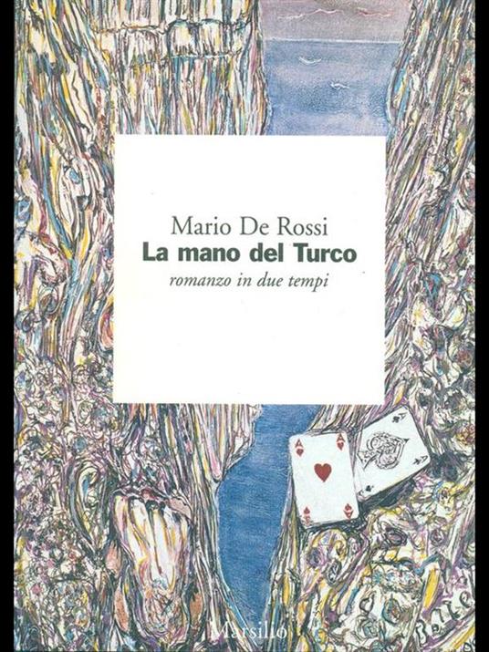 La mano del turco. Romanzo in due tempi - Mario De Rossi - copertina