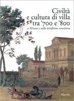 Civiltà e cultura di villa tra '700 e '800 a Mirano e nella terraferma veneziana - copertina