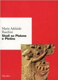 Studi su Platone e Plotino - Maria Adelaide Raschini - copertina