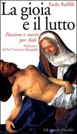 La gioia e il lutto. Passione e morte per Aids