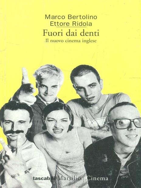 Fuori dai denti. Il nuovo cinema inglese - Marco Bertolino,Ettore Ridola - 3