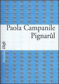 Pignarul - Paola Campanile - copertina