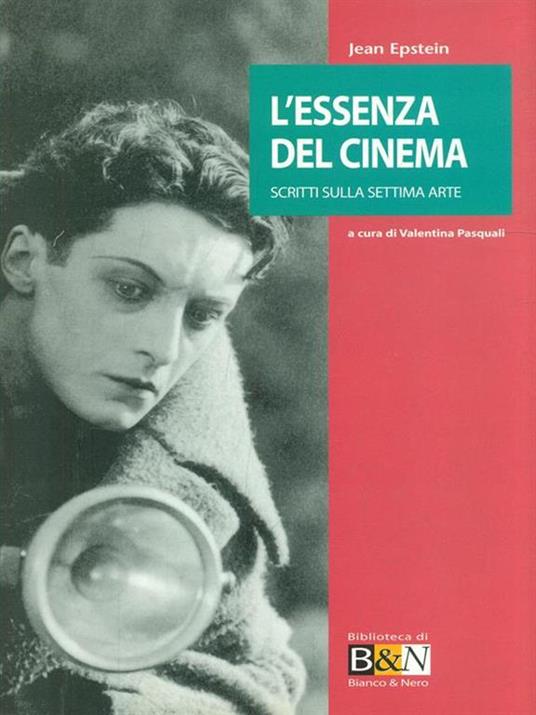 L' essenza del cinema. Scritti sulla settima arte - Jean Epstein - 4