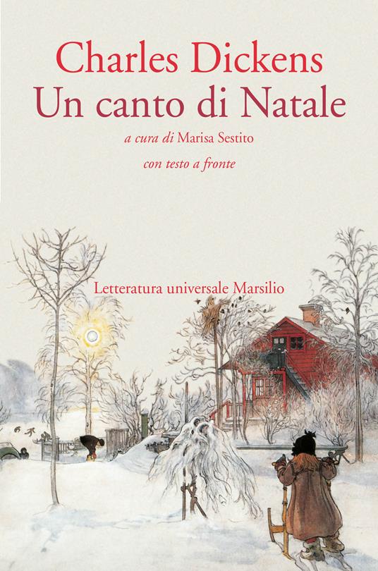 Un canto di Natale. Testo inglese a fronte - Charles Dickens - Libro -  Marsilio - Letteratura universale