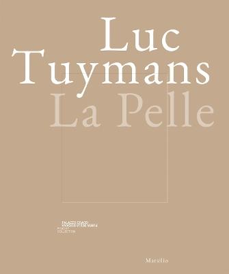 Luc Tuymans. La pelle. Catalogo della mostra (Venezia, 24 marzo 2019-6 gennaio 2020). Ediz. italiana, inglese e francese - copertina