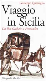 Viaggio in Sicilia. Da Ibn Giubair a Fernandez