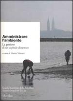 Amministrare l'ambiente. La gestione di un capitale dinamico