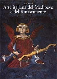 Arte italiana del Medioevo e del Rinascimento. Vol. 1: Pittura - Max Seidel - copertina