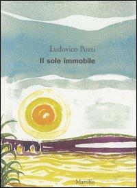 Il sole immobile - Ludovico Pozzi - copertina