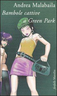 Bambole cattive a Green Park - Andrea Malabaila - copertina