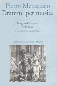 Drammi per musica. Con CD ROM. Vol. 2 Il regno di Carlo VI 1730