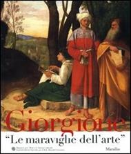 Giorgione. «Le maraviglie dell'arte». Catalogo della mostra (Venezia, novembre 2003-febbraio 2004)