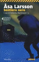 Sentiero nero. I casi di Rebecka Martinsson. Vol. 3