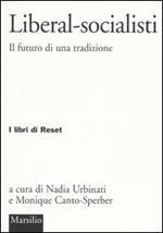 Liberal-socialisti. Il futuro di una tradizione