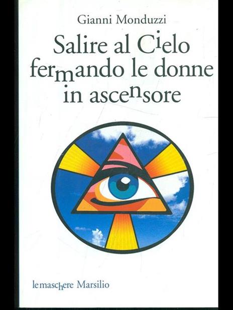 Salire al cielo fermando le donne in ascensore - Gianni Monduzzi - 5