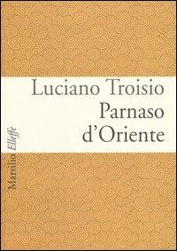 Parnaso d'Oriente - Luciano Troisio - copertina