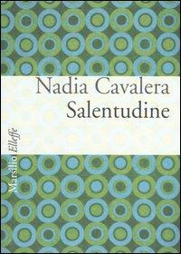 Salentudine. Nonsense in dialetto galatonese - Nadia Cavalera - copertina