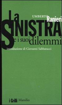 La sinistra e i suoi dilemmi - Umberto Ranieri - copertina