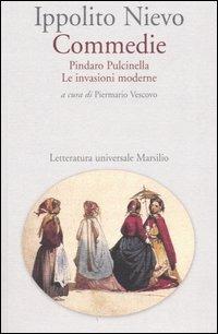 Commedie. Pindaro Pulcinella-Le invasioni moderne - Ippolito Nievo - copertina