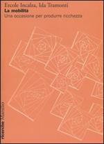 La mobilità. Una occasione per produrre ricchezza