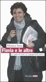 Flavia e le altre. La moglie di Prodi e le compagne della politica