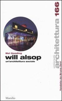 Will Alsop. Un'architettura sociale - Mel Gooding - copertina