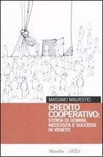 Credito cooperativo: storia di uomini, necessità e successi in Veneto