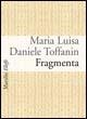 Fragmenta - M. Luisa Daniele Toffanin - copertina