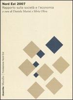 Nord Est 2007. Rapporto sulla società e l'economia