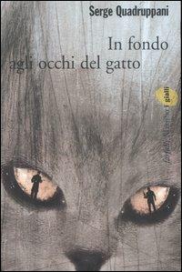 In fondo agli occhi del gatto - Serge Quadruppani - Libro - Marsilio -  Farfalle