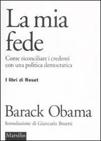 La mia fede. Come riconciliare i credenti con una politica democratica - Barack Obama - copertina