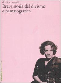 Breve storia del divismo cinematografico - Cristina Jandelli - copertina