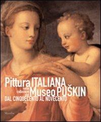 Pittura italiana nelle collezioni del Museo Puskin dal Cinquecento al Novecento. Ediz. illustrata - copertina