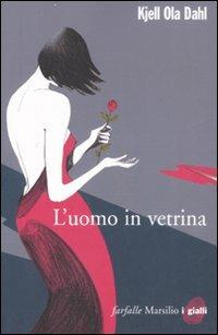 L' uomo in vetrina - Kjell Ola Dahl - 2