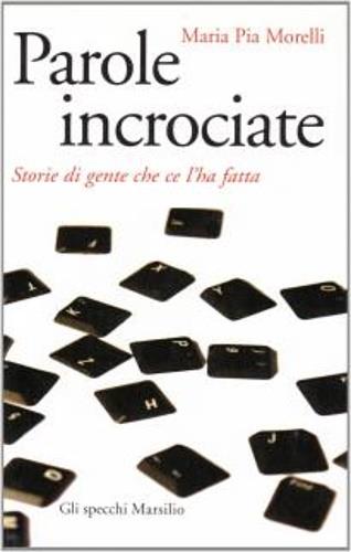 Parole incrociate. Storie di successo - Maria Pia Morelli - copertina