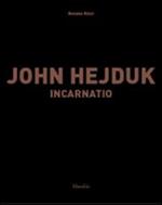 John Hejduk. Incarnatio. Ediz. illustrata