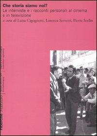 Che storia siamo noi? Le interviste e i racconti personali al cinema e in televisione - copertina