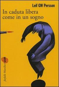 In caduta libera, come in un sogno - Leif G. W. Persson - copertina