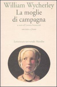 La moglie di campagna. Testo inglese a fronte - William Wycherley - copertina