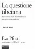 La questione tibetana. Autonomia non indipendenza: una proposta realista