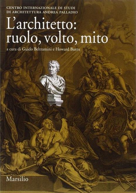 L' architetto: ruolo, volto, mito - 3