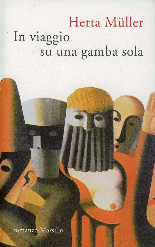 In viaggio su una gamba sola - Herta Müller - copertina