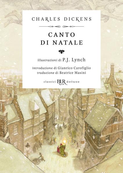 Canto di Natale - Charles Dickens,P. J. Lynch,Maria Luisa Fehr,Beatrice Masini - ebook