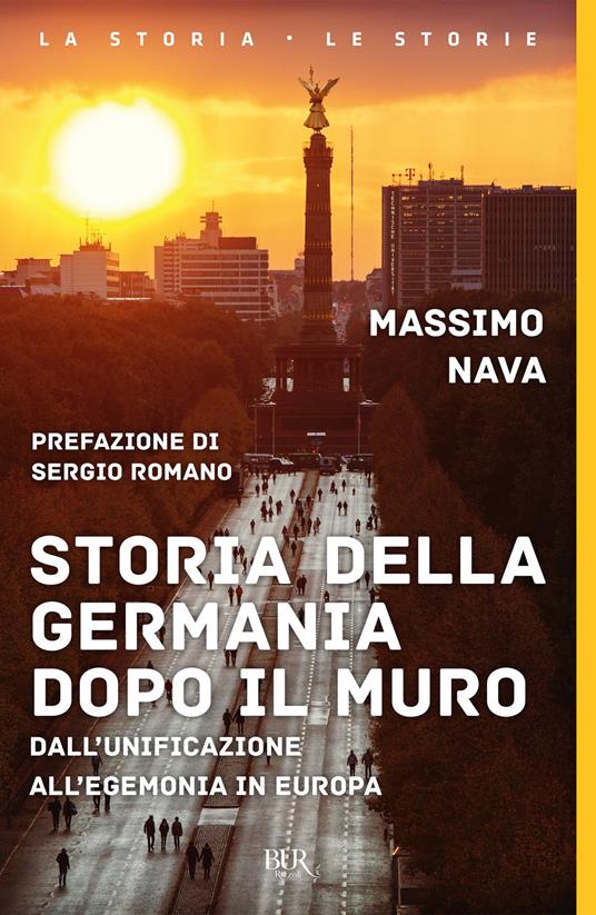 Storia della Germania dopo il muro. Dall'unificazione all'egemonia in Europa - Massimo Nava - ebook