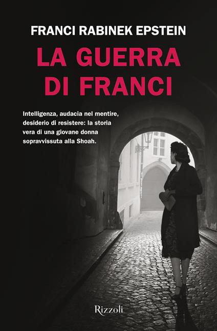 La guerra di Franci - Franci Rabinek Epstein,Luigi Maria Sponzilli - ebook